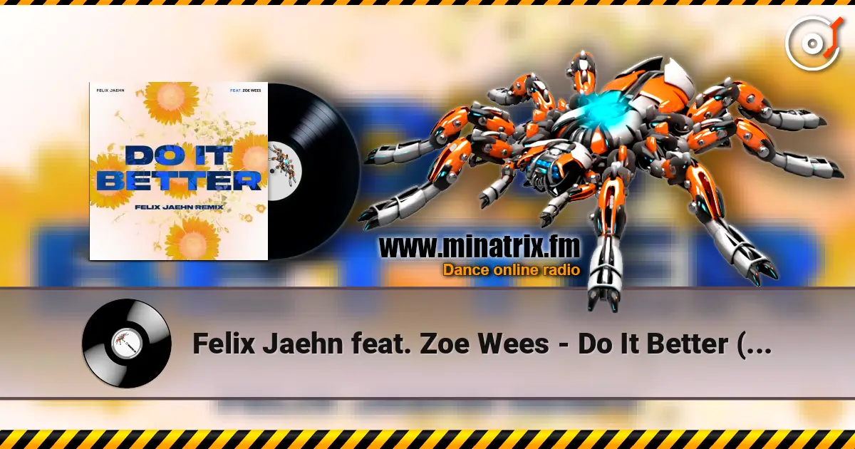 Felix Jaehn feat. Zoe Wees - Do It Better (Felix Jaehn Remix) слухати онлайн у високій якості | Minatrix.FM