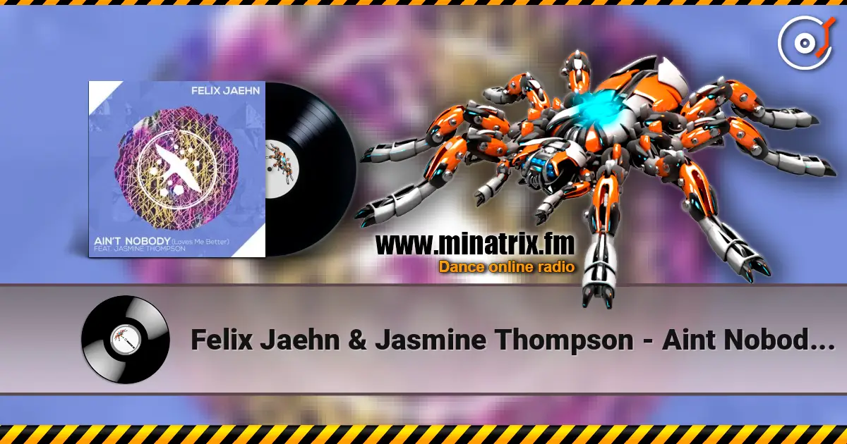 Felix Jaehn & Jasmine Thompson - Aint Nobody (Loves Me Better) слухати онлайн у високій якості | Minatrix.FM