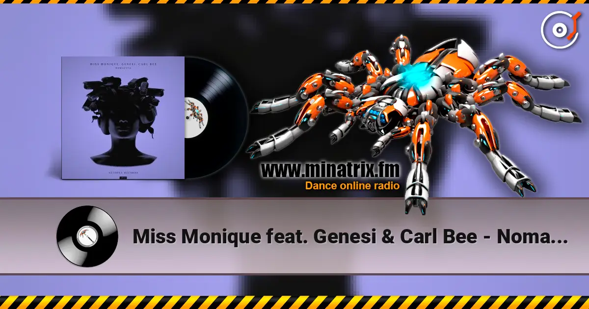 Miss Monique feat. Genesi & Carl Bee - Nomacita слухати онлайн у високій якості | Minatrix.FM