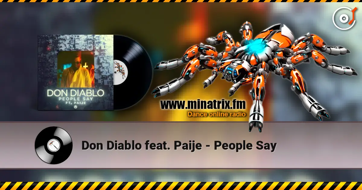 Don Diablo feat. Paije - People Say слухати онлайн у високій якості | Minatrix.FM