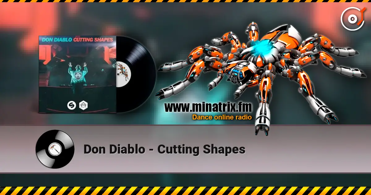 Don Diablo - Cutting Shapes слухати онлайн у високій якості | Minatrix.FM