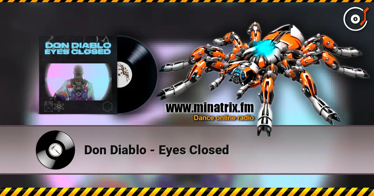 Don Diablo - Eyes Closed слухати онлайн у високій якості | Minatrix.FM