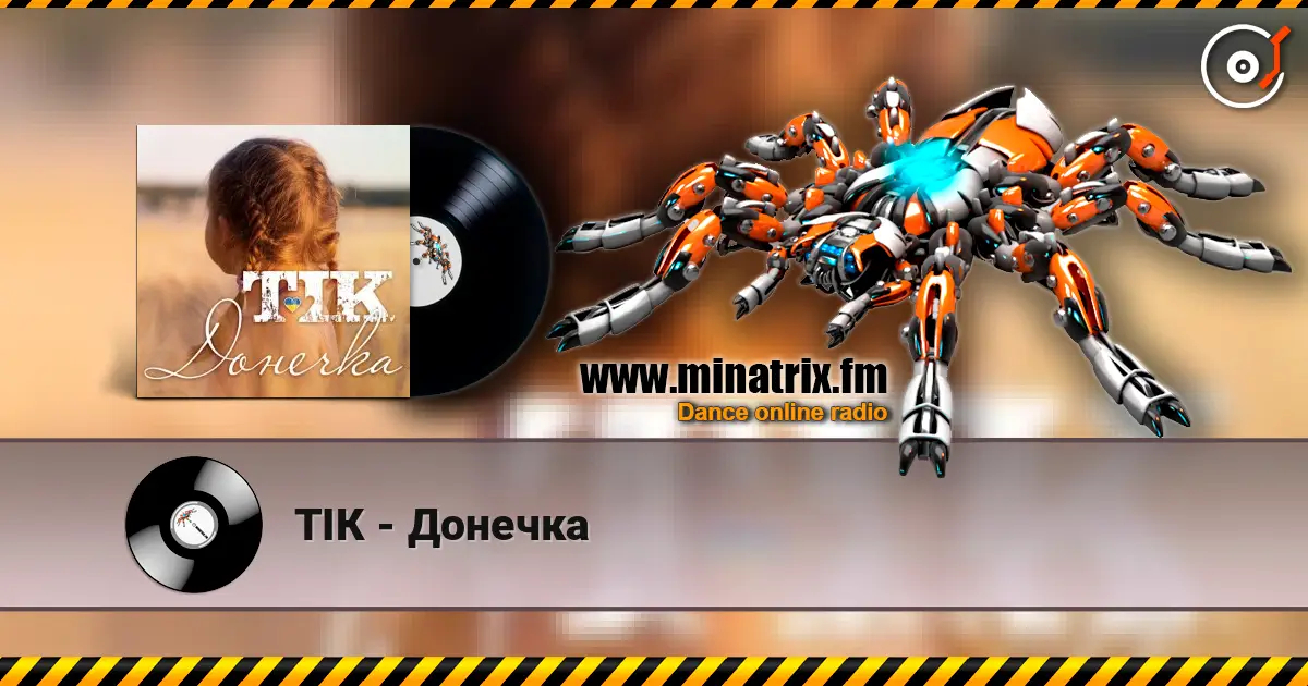 ТІК - Донечка listen online in high quality | Minatrix.FM