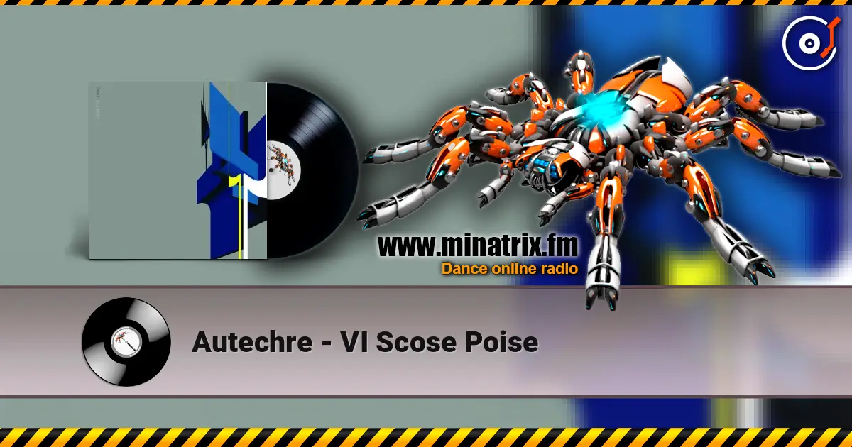 Autechre - VI Scose Poise ������� ���������