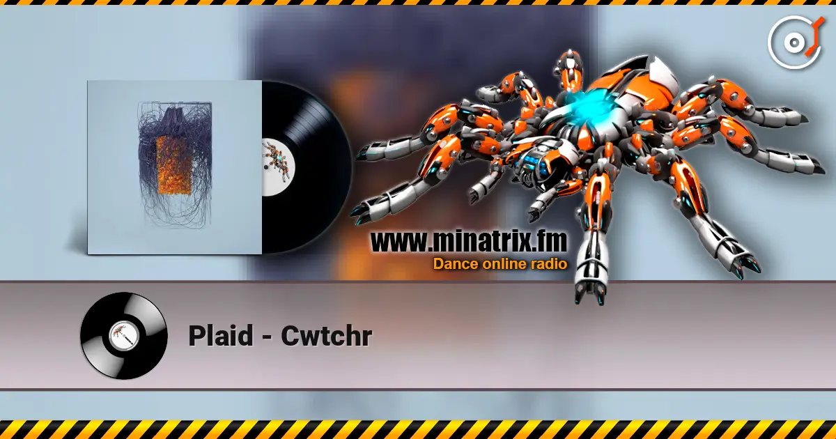 Plaid - Cwtchr ������� ���������