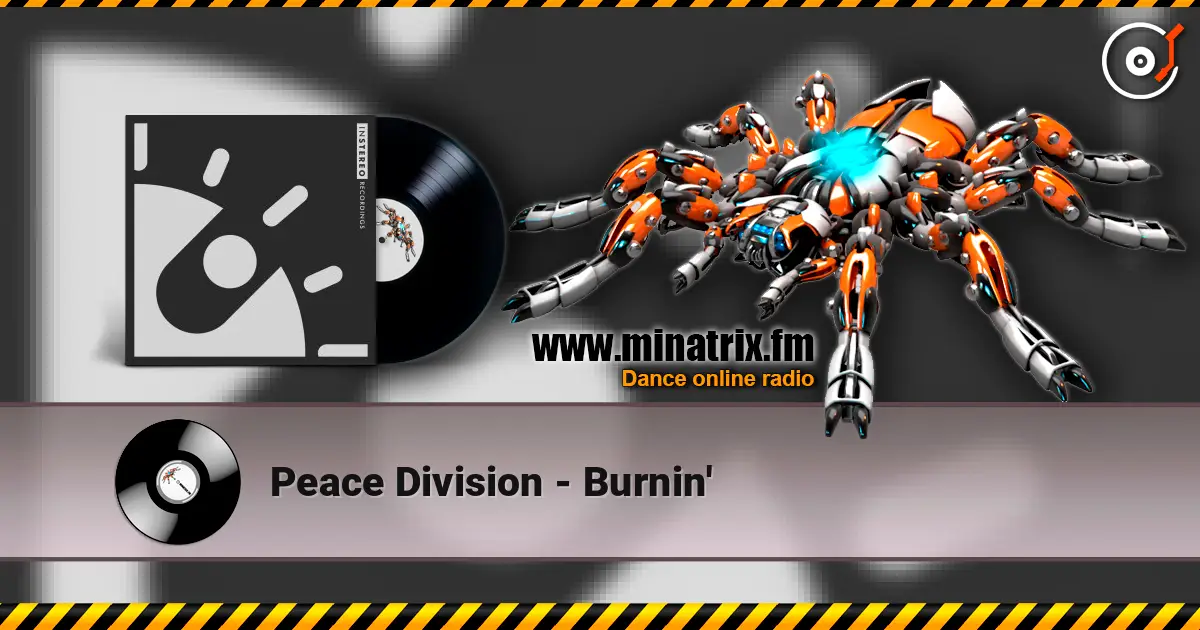 Peace Division - Burnin' слухати онлайн у високій якості | Minatrix.FM