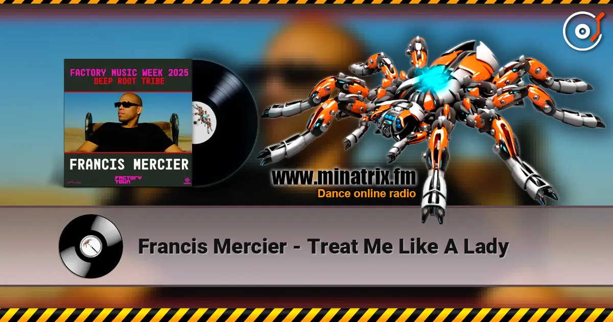Francis Mercier - Treat Me Like A Lady слухати онлайн у високій якості | Minatrix.FM