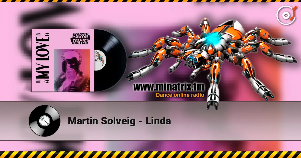 Martin Solveig - Linda слухати онлайн у високій якості | Minatrix.FM