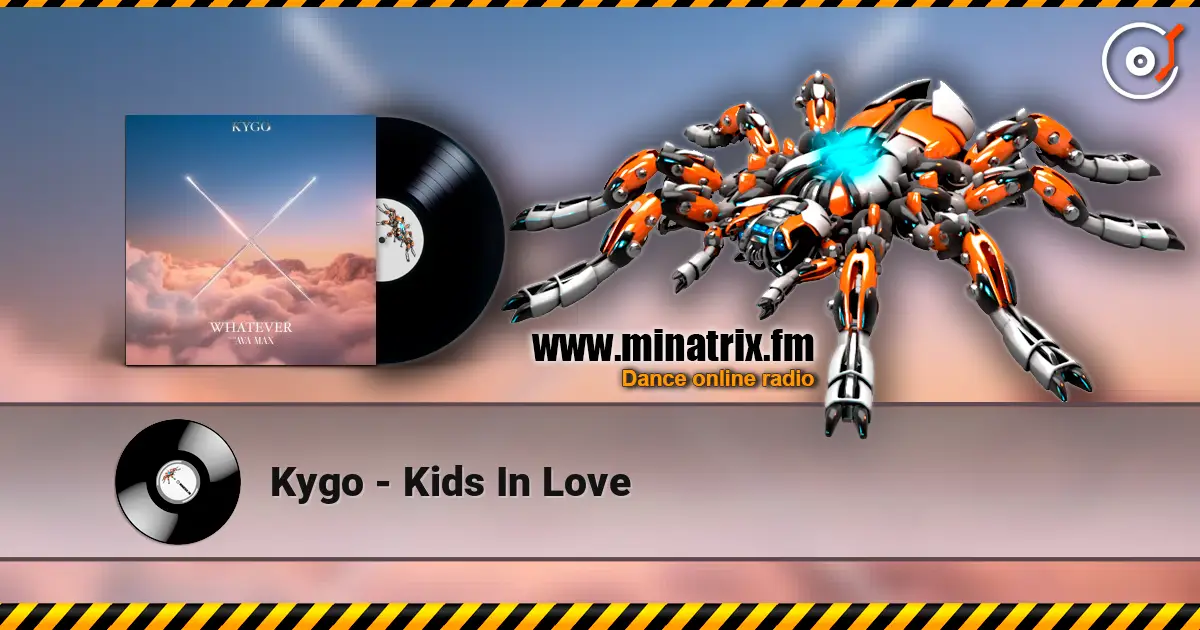 Kygo - Kids In Love слухати онлайн у високій якості | Minatrix.FM
