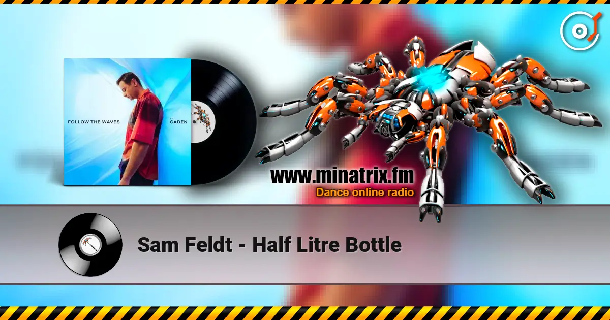 Sam Feldt - Half Litre Bottle ������� ���������