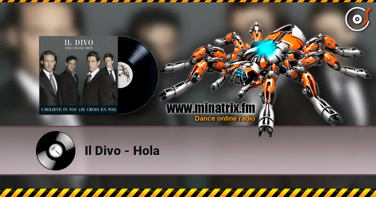 Il Divo - Hola слухати онлайн у високій якості | Minatrix.FM