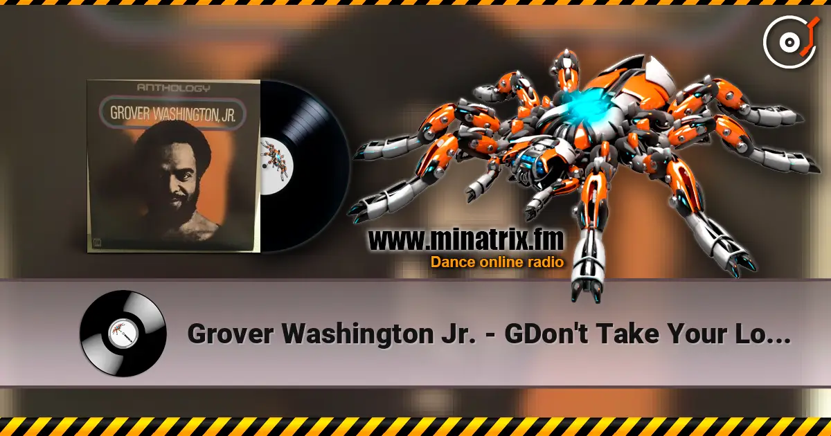 Grover Washington Jr. - GDon't Take Your Love From Me ������� ���������