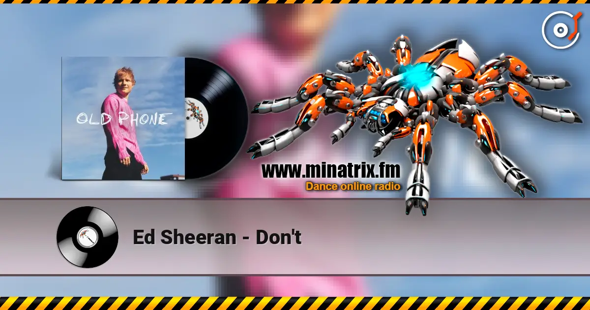 Ed Sheeran - Don't слухати онлайн у високій якості | Minatrix.FM