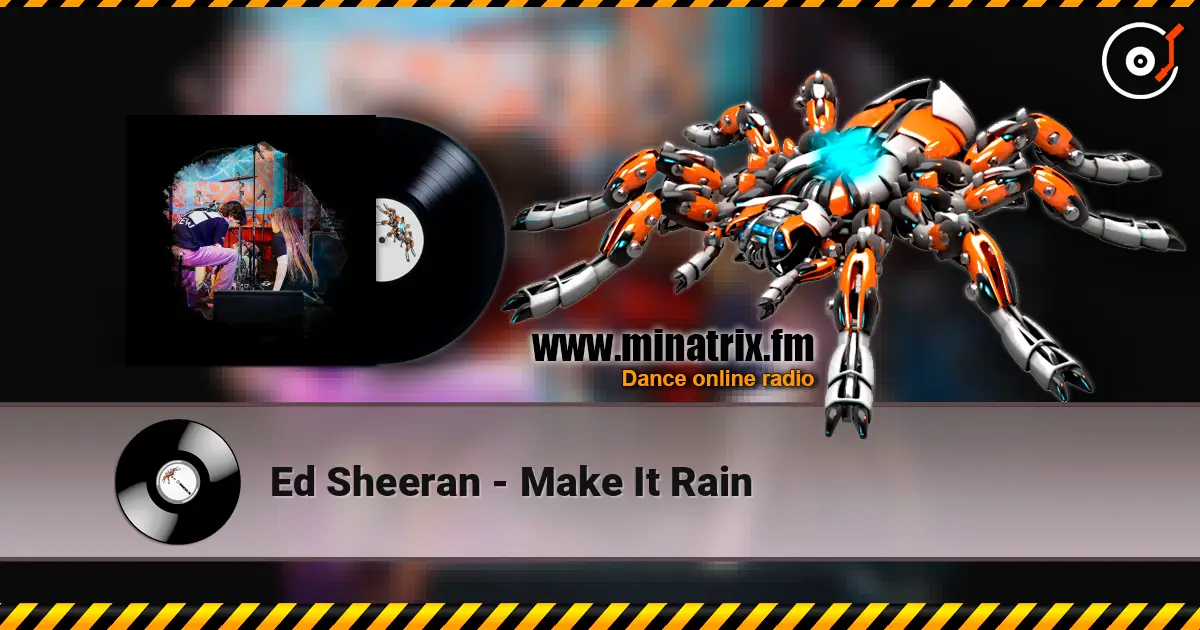 Ed Sheeran - Make It Rain ������� ���������