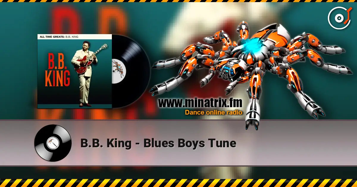 B.B. King - Blues Boys Tune слухати онлайн у високій якості | Minatrix.FM
