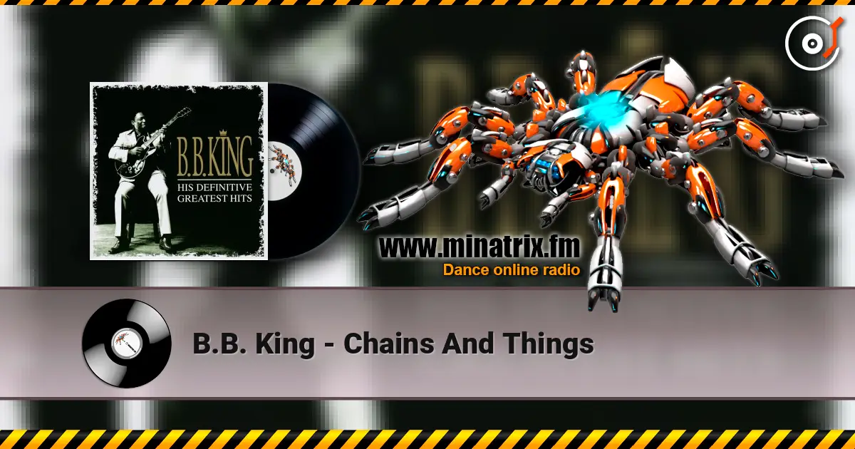 B.B. King - Chains And Things слухати онлайн у високій якості | Minatrix.FM
