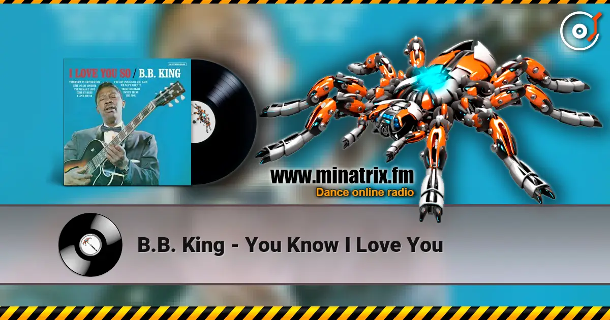 B.B. King - You Know I Love You слухати онлайн у високій якості | Minatrix.FM