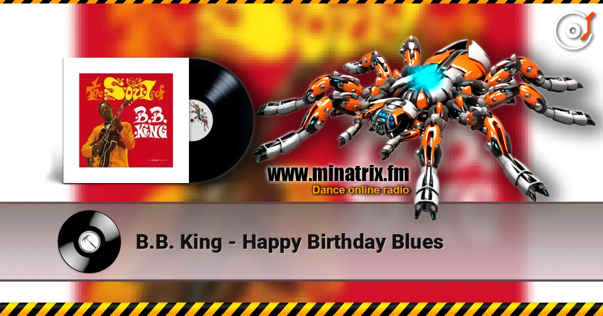 B.B. King - Happy Birthday Blues слухати онлайн у високій якості | Minatrix.FM