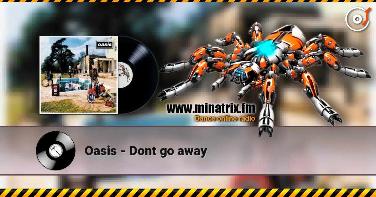 Oasis - Dont go away ������� ���������