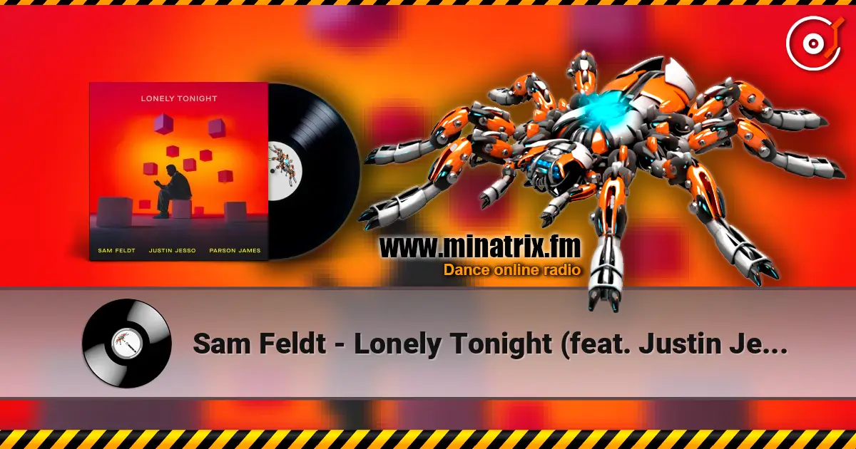 Sam Feldt - Lonely Tonight (feat. Justin Jesso & Parson James) ������� ���������