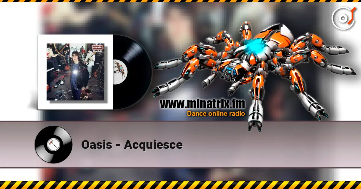 Oasis - Acquiesce ������� ���������
