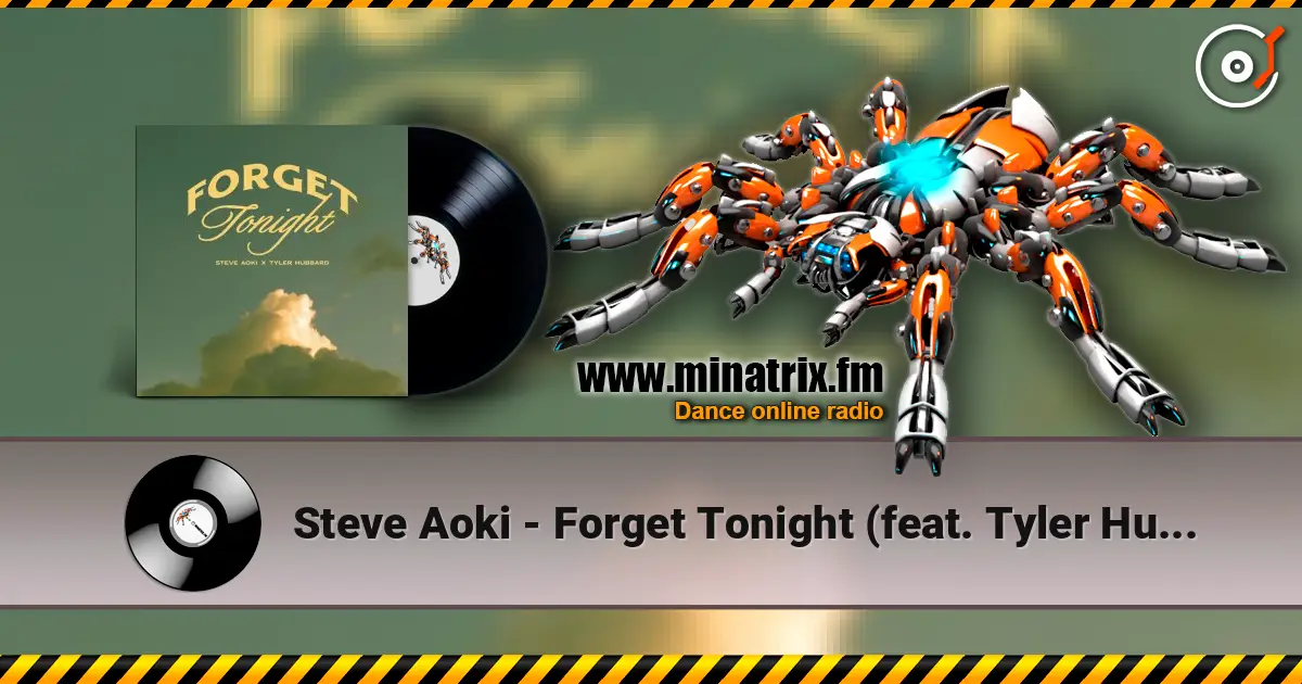 Steve Aoki - Forget Tonight (feat. Tyler Hubbard) слухати онлайн у високій якості | Minatrix.FM