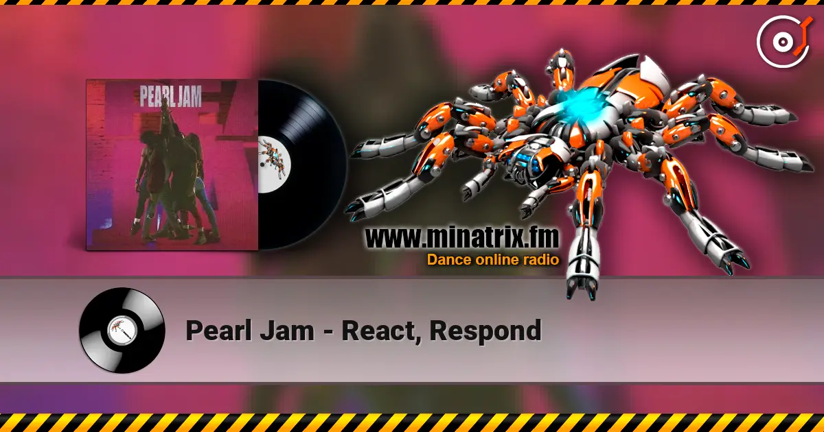 Pearl Jam - React, Respond ������� ���������