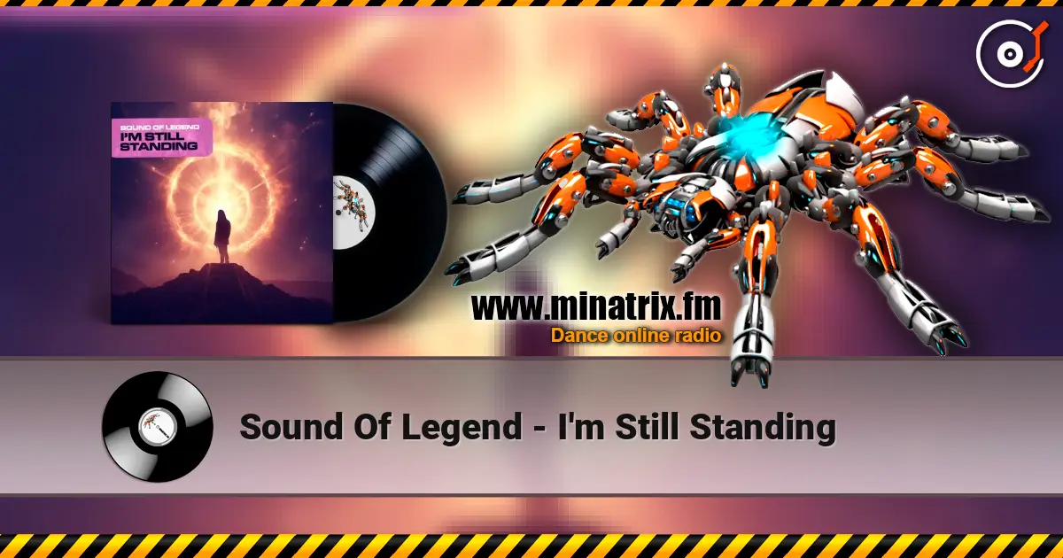 Sound Of Legend - I'm Still Standing listen online in high quality | Minatrix.FM
