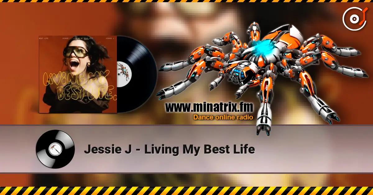 Jessie J - Living My Best Life слухати онлайн у високій якості | Minatrix.FM