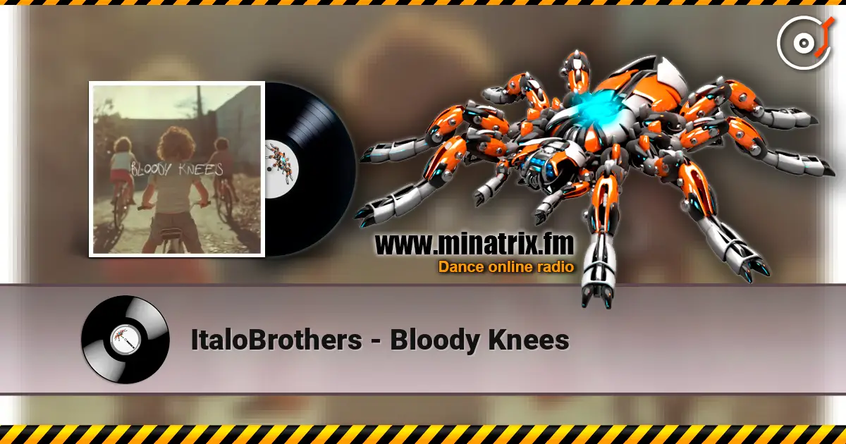 ItaloBrothers - Bloody Knees listen online in high quality | Minatrix.FM