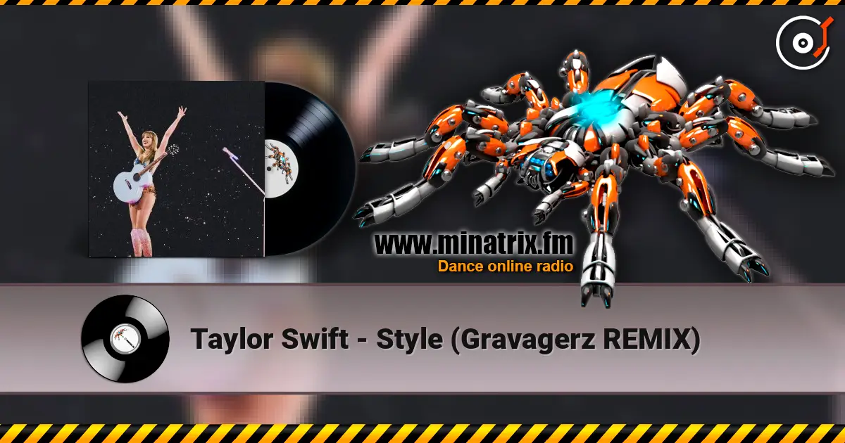 Taylor Swift - Style (Gravagerz REMIX) слухати онлайн у високій якості | Minatrix.FM