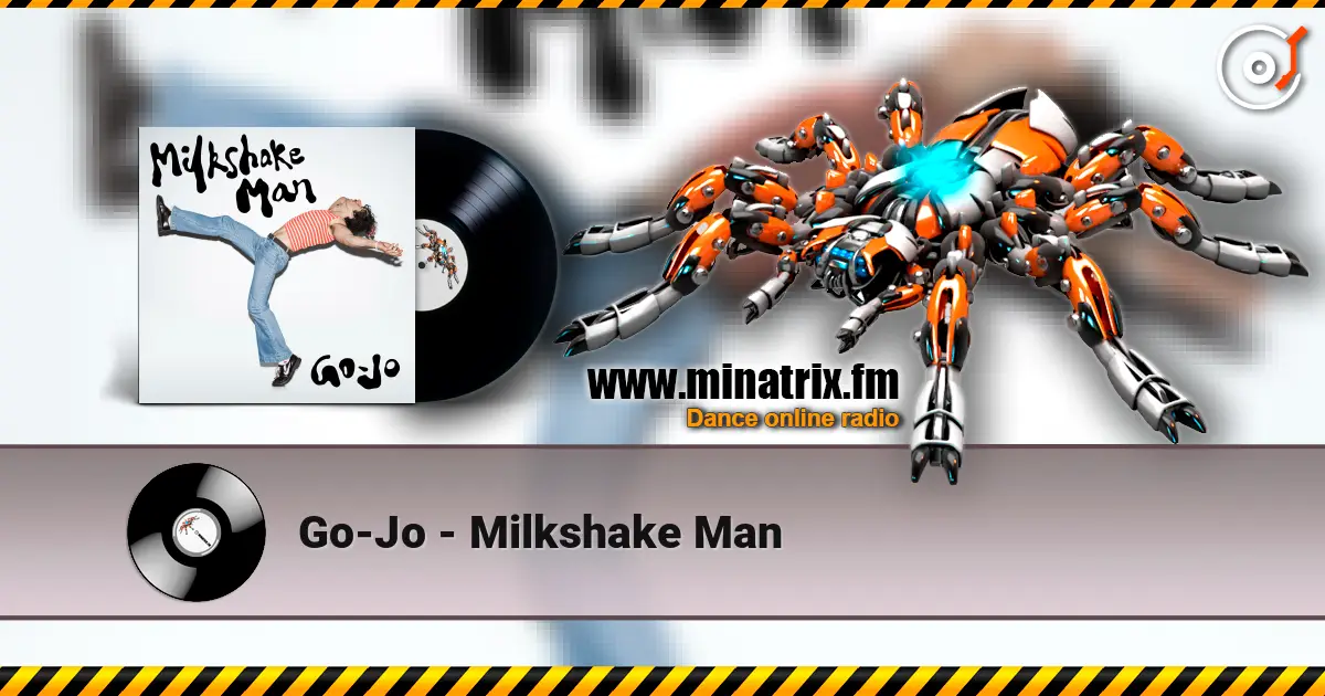 Go-Jo - Milkshake Man слухати онлайн у високій якості | Minatrix.FM