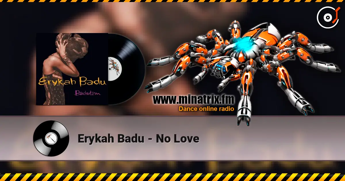 Erykah Badu - No Love слухати онлайн у високій якості | Minatrix.FM