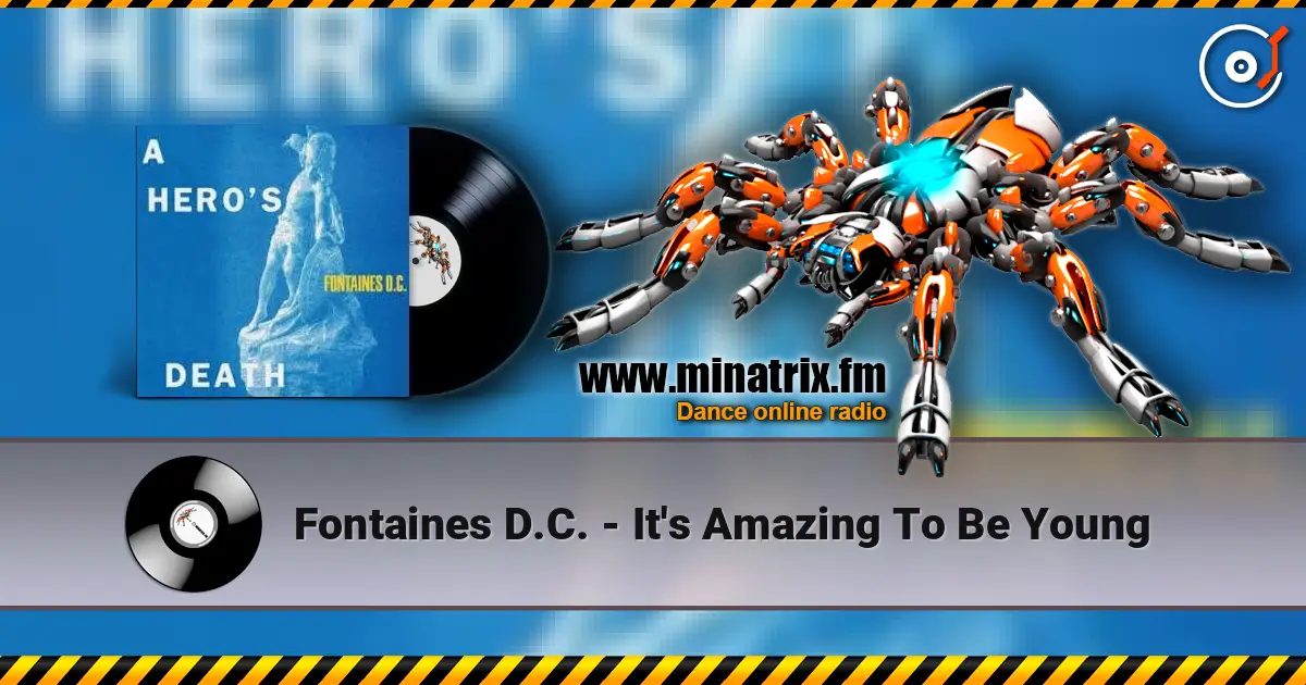 Fontaines D.C. - It's Amazing To Be Young слухати онлайн у високій якості | Minatrix.FM