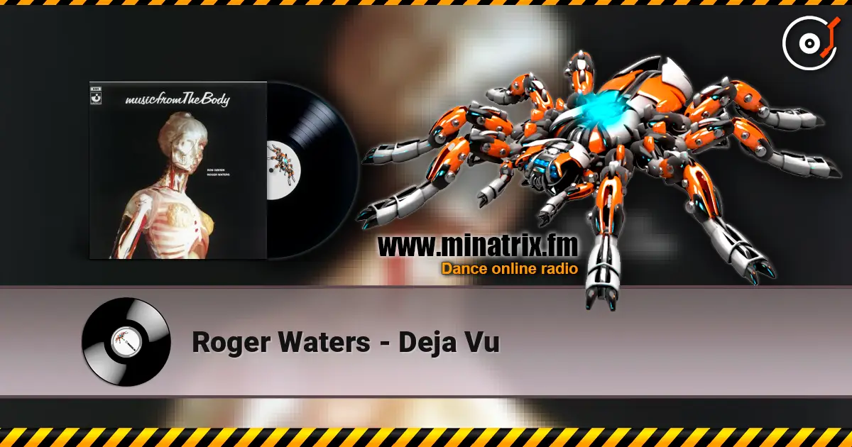 Roger Waters - Dejа Vu слухати онлайн у високій якості | Minatrix.FM