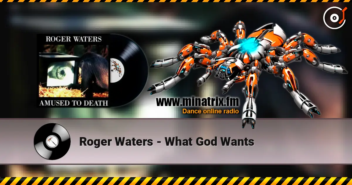 Roger Waters - What God Wants ������� ���������