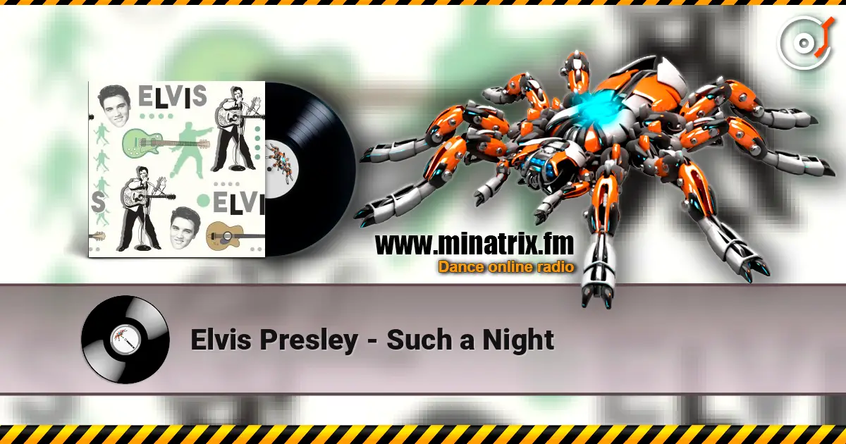 Elvis Presley - Such a Night слухати онлайн у високій якості | Minatrix.FM