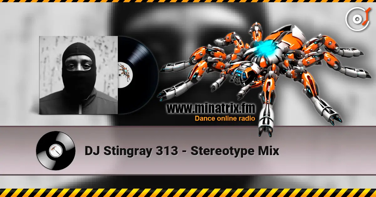 DJ Stingray 313 - Stereotype Mix слухати онлайн у високій якості | Minatrix.FM