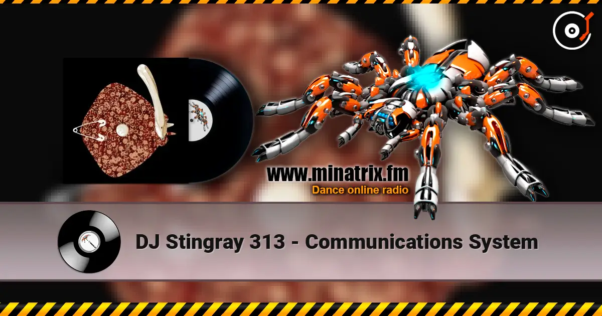 DJ Stingray 313 - Communications System слухати онлайн у високій якості | Minatrix.FM