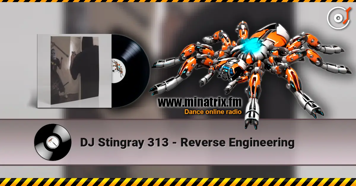 DJ Stingray 313 - Reverse Engineering слухати онлайн у високій якості | Minatrix.FM