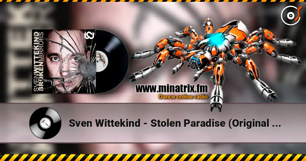 Sven Wittekind - Stolen Paradise (Original Mix) слухати онлайн у високій якості | Minatrix.FM