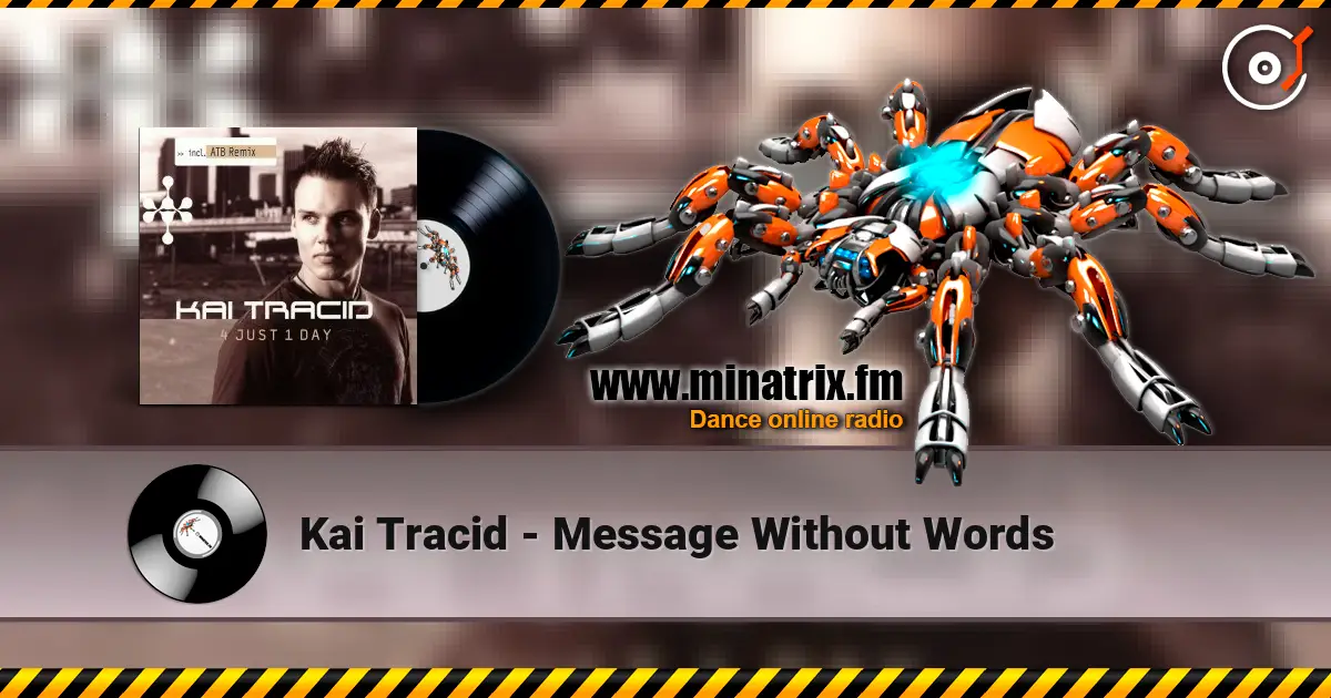 Kai Tracid - Message Without Words слухати онлайн у високій якості | Minatrix.FM
