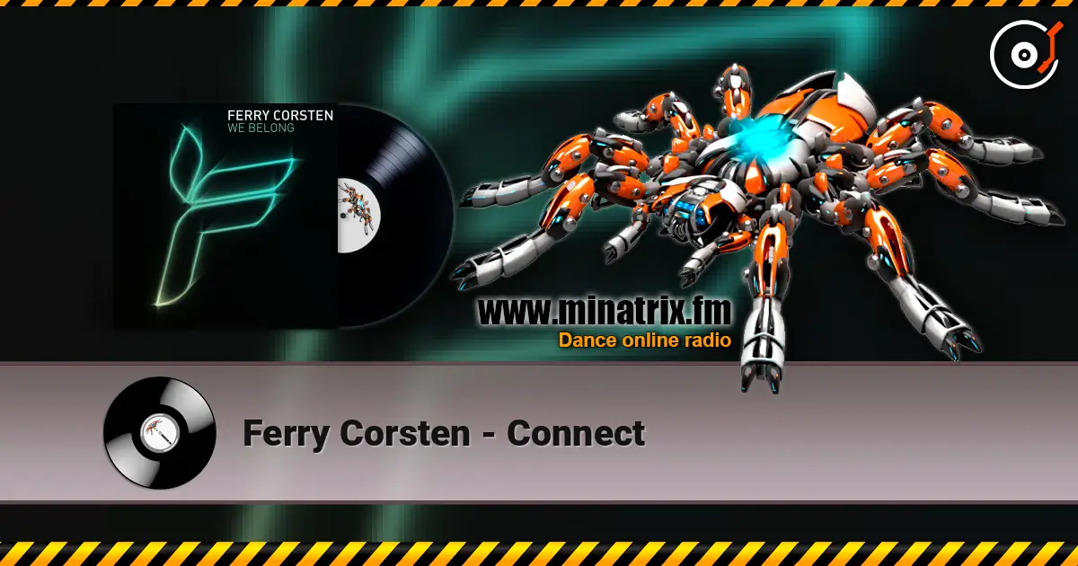 Ferry Corsten - Connect слухати онлайн у високій якості | Minatrix.FM