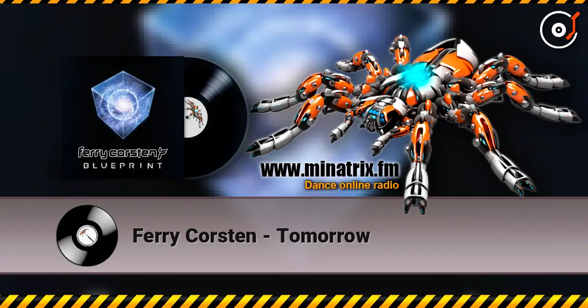 Ferry Corsten - Tomorrow слухати онлайн у високій якості | Minatrix.FM
