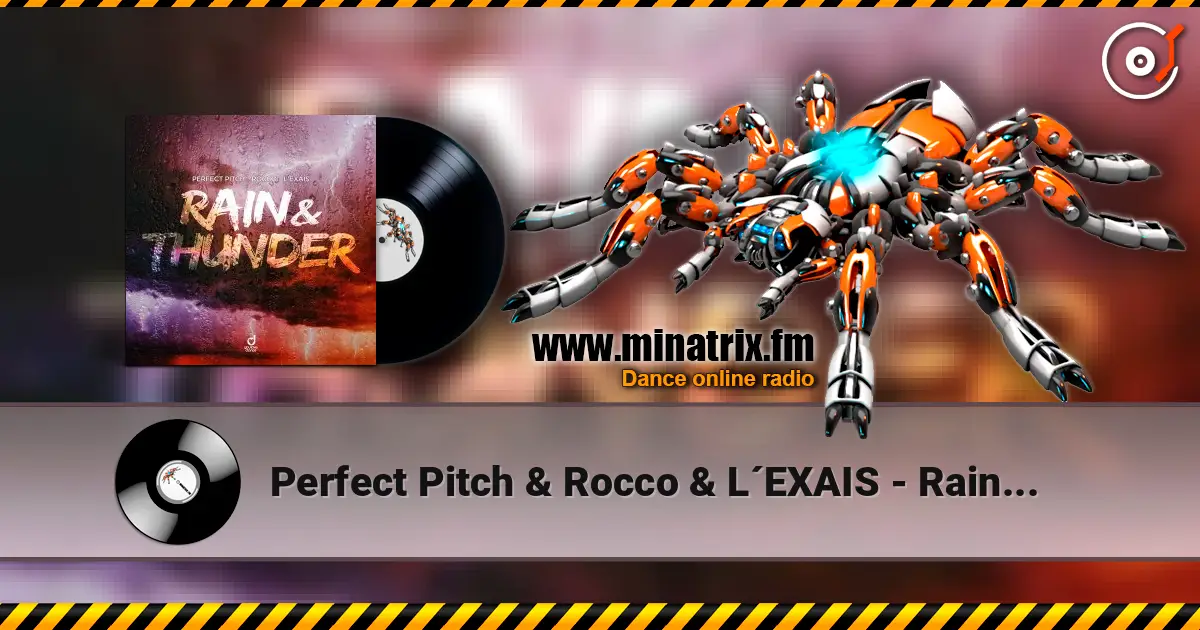 Perfect Pitch & Rocco & L´EXAIS - Rain & Thunder listen online in high quality | Minatrix.FM