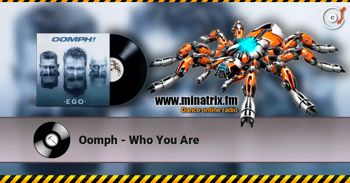 Oomph - Who You Are слухати онлайн у високій якості | Minatrix.FM
