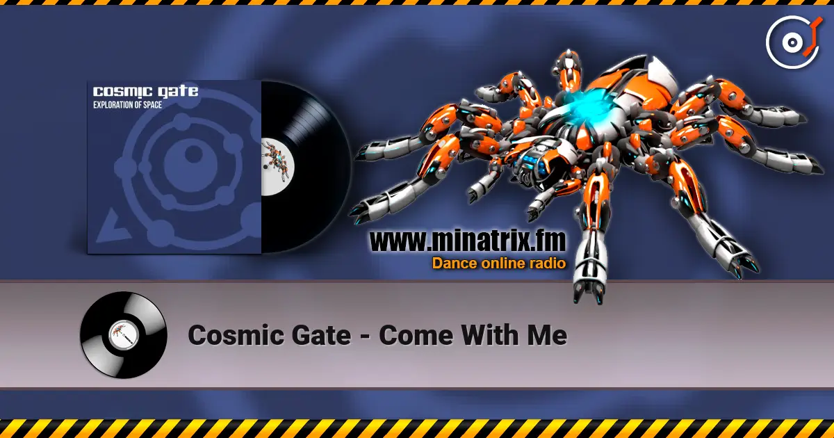 Cosmic Gate - Come With Me слухати онлайн у високій якості | Minatrix.FM