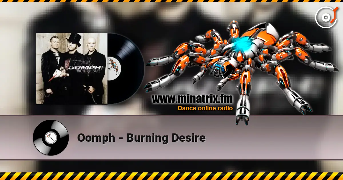 Oomph - Burning Desire слухати онлайн у високій якості | Minatrix.FM