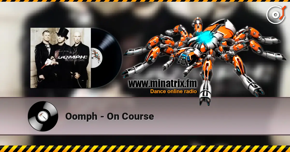 Oomph - On Course слухати онлайн у високій якості | Minatrix.FM