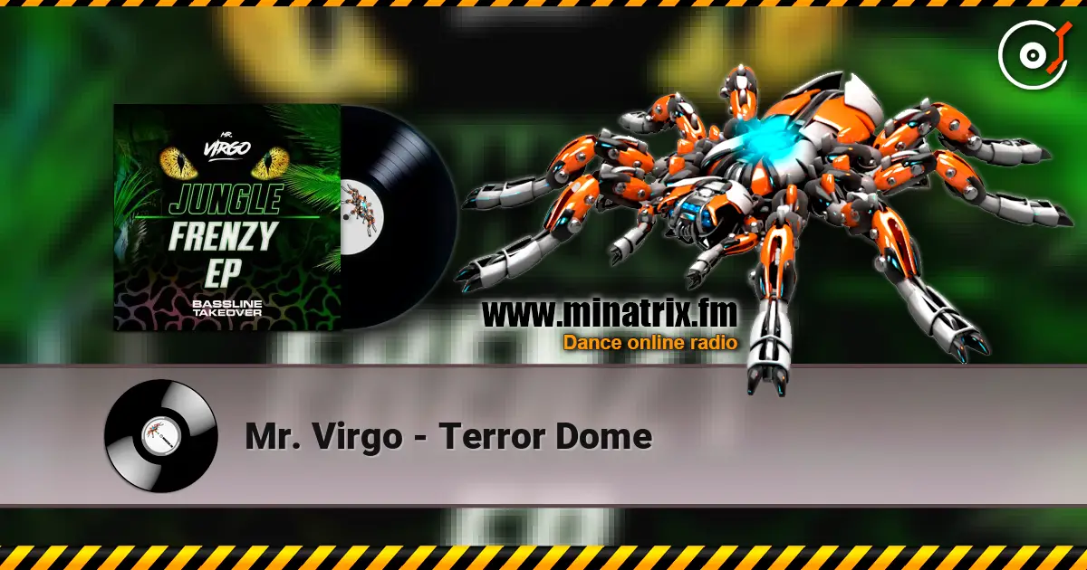 Mr. Virgo - Terror Dome слухати онлайн у високій якості | Minatrix.FM
